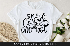Snow Coffee and You SVG - Valentine Coffee Design Product Image 1