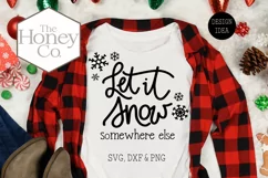 Let it Snow Somewhere Else Funny Christmas SVG PNG DXF Product Image 1