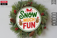 Snow Much Fun SVG | Christmas Round Sign SVG | Xmas SVG Product Image 2
