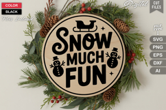 Snow Much Fun SVG | Christmas Round Sign SVG | Xmas SVG Product Image 3
