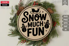 Snow Much Fun SVG | Christmas Round Sign SVG | Xmas SVG Product Image 3