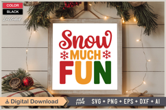 Snow Much Fun SVG | Christmas SVG | Holiday SVG | Xmas SVG Product Image 6