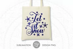 Let it snow SVG cut file, snowflakes SVG, sublimation PNG Product Image 3