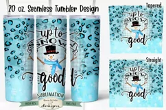 Up To Snow Good 20 oz. Christmas Tumbler Sublimation Design Product Image 1