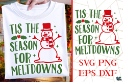 Tis The Season For Meltdowns | Snowman | Christmas SVG|PNG Product Image 1