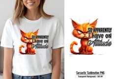Funny Cute Animal Quotes Sublimation, So apparently i have Product Image 1