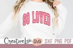 So Loved SVG, Christian Valentine, Valentine Shirt Svg Product Image 2