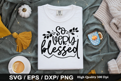 So very blessed SVG - Fall Quotes Design Product Image 1