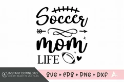 Soccer Mom Life SVG, Game Day SVG, Funny Soccer Mom SVG Product Image 1
