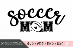 Soccer Mom SVG, Game Day SVG, Funny Soccer Mom SVG Product Image 1