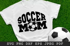 Soccer Mom SVG Cut File - Sports T-shirt Designs Product Image 1