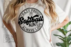 Crazy Proud Always Loud Softball Aunt SVG PNG Product Image 2