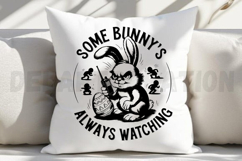 Some Bunny s Always Watching SVG Product Image 3