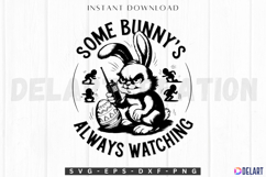 Some Bunny s Always Watching SVG Product Image 1