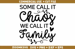 Some call it chaos we call it Family SVG | Home SVG Product Image 2