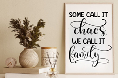 Some call it chaos, we call it family SVG, Farm House Sign S Product Image 1