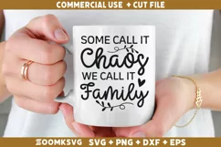 Some call it chaos we call it Family SVG | Home SVG Product Image 1