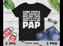 Some People Only Dream Of Meeting Their Favorite Player Png Product Image 2