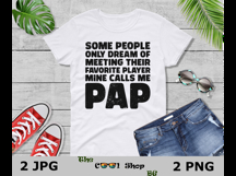 Some People Only Dream Of Meeting Their Favorite Player Png Product Image 3