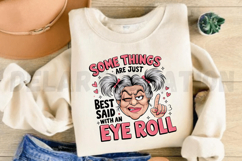 Some things are just best said with an eye Sublimation PNG Product Image 3