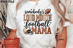 Somebody's Loud Mouth Football Mama PNG Product Image 2
