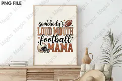 Somebody's Loud Mouth Football Mama PNG Product Image 3