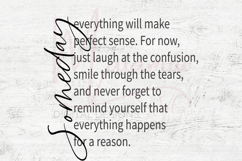 Someday Everything Will Make Perfect Sense SVG | Inspiration Product Image 4