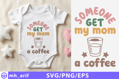 Baby &amp; Kids Coffee Mom SVG T-shirt Design Product Image 1