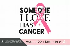 Someone I Love Has Cancer SVG , Breast Cancer Survivor SVG Product Image 1