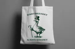 Sometimes Fancy Always Shmancy SVG PNG, Funny Goose Shirt Product Image 3