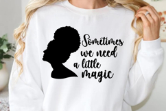 Sometimes we need a little magic SVG, Black Woman Quotes Product Image 1