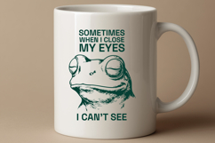 Funny Frog SVG Sometimes When I Close My Eyes I Cant See Product Image 2