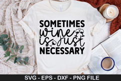 Sometimes wine is just SVG - Funny Wine Design Product Image 1