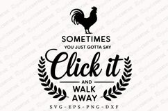 Rooster Silhouette SVG Saying Click It And Walk Away PNG Product Image 1