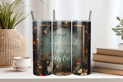 Sophisticated Just Like My Cat 20oz Tumbler Sublimation PNG Product Image 1