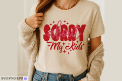 Sorry About My Kids Mom Mother's Day SVG PNG Design Product Image 4