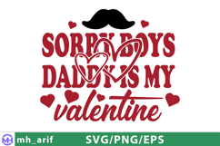 Sorry Boys Daddy Is My Valentine SVG Cute Daddy Valentine Product Image 1