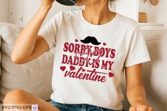 Sorry Boys Daddy Is My Valentine SVG Cute Daddy Valentine Product Image 2