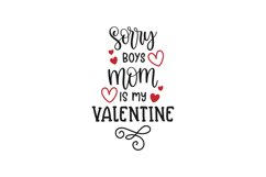 Sorry Boys Mom Is My Valentine SVG Cut File Product Image 1