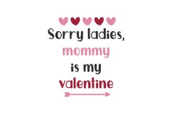 Sorry Boys Mommy Is My Valentine SVG Cut File Product Image 1