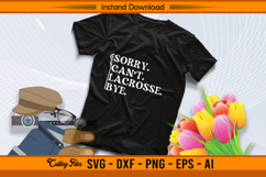 Sorry Can’t Lacrosse Bye SVG Funny Sports Design Product Image 2