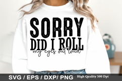 Sorry Did I Roll My Eyes out Loud - Sarcastic SVG Design Product Image 1