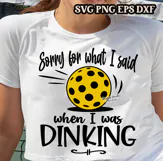 Sorry For What I Said When I Was Dinking SVG PNG Pickleball Product Image 2