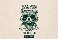 Funny Raccoon Weird Vibes Im Sober SVG Graphic Product Image 1