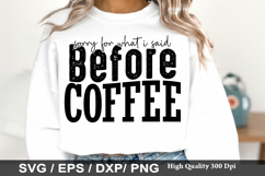 Sarcastic SVG Design - Sorry for What I Said Before Coffee Product Image 5