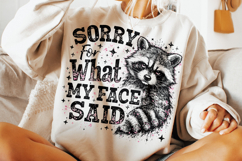 Sorry For What My Face Said Raccoon PNG, Sarcastic Funny PNG Product Image 3
