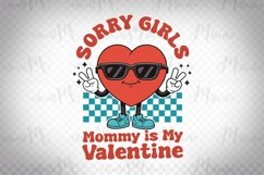 Sorry Girls Mommy Is My Valentine - Funny Heart Design Product Image 1