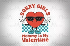 Sorry Girls Mommy Is My Valentine - Funny Heart Design Product Image 1