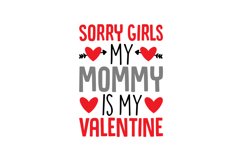 Sorry Girls My Mommy Is My Valentine Product Image 1