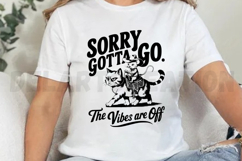 Sorry Gotta Go The Vibes Are Off SVG Product Image 2